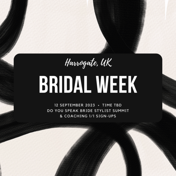 do you speak bride signature stylist summit harrogate uk bridal week september 2023